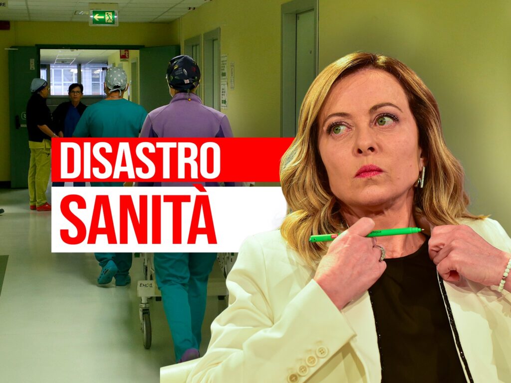 Disastro sanità. E Meloni taglia i fondi